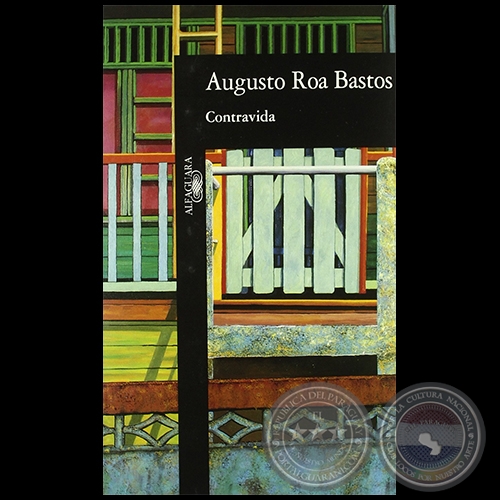 CONTRAVIDA - Autor: AUGUSTO ROA BASTOS - Año 1995